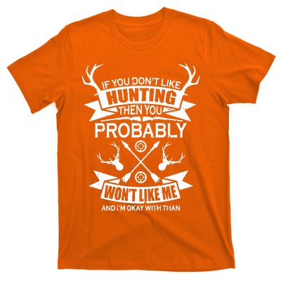 If You Dont Like Hunting T-Shirt