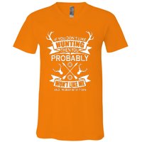 If You Dont Like Hunting V-Neck T-Shirt