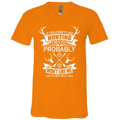 If You Dont Like Hunting V-Neck T-Shirt