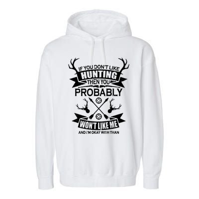 If You Dont Like Hunting Garment-Dyed Fleece Hoodie