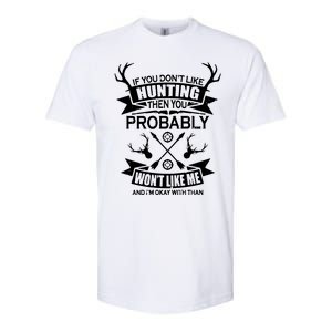 If You Dont Like Hunting Softstyle CVC T-Shirt