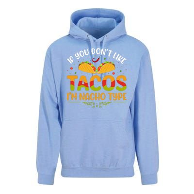 If You Don't Like Tacos Im Nacho Type Funny Unisex Surf Hoodie