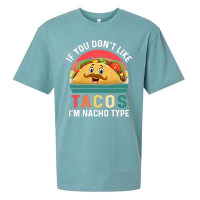 If You Don't Like Tacos Im Nacho Type Funny Cinco De Mayo Sueded Cloud Jersey T-Shirt