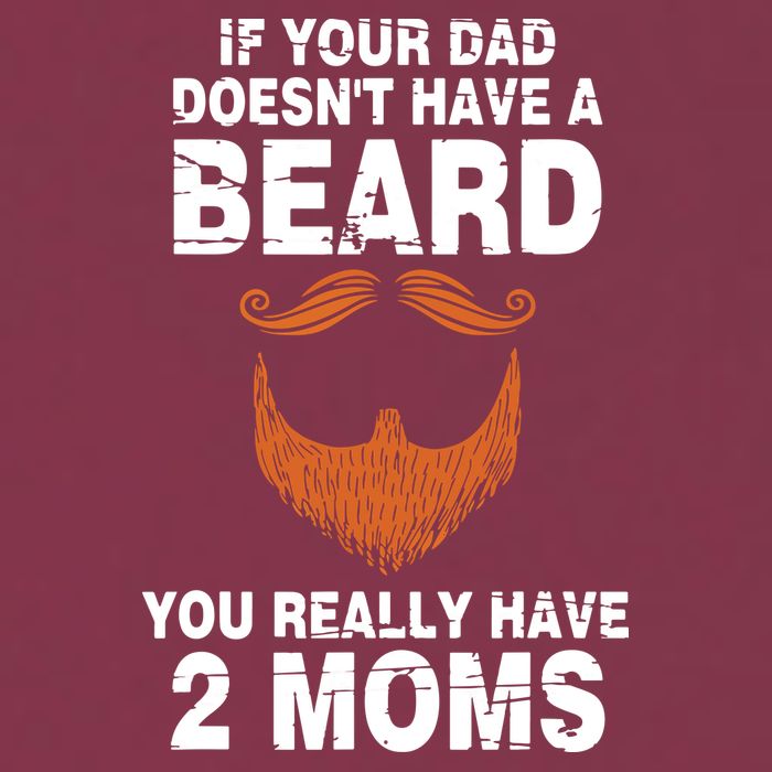 If Your Dad Doesn't Have A Beard You Really Have 2 Moms 16oz Travel Tumbler