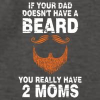 If Your Dad Doesn't Have A Beard You Really Have 2 Moms Vector Backpack