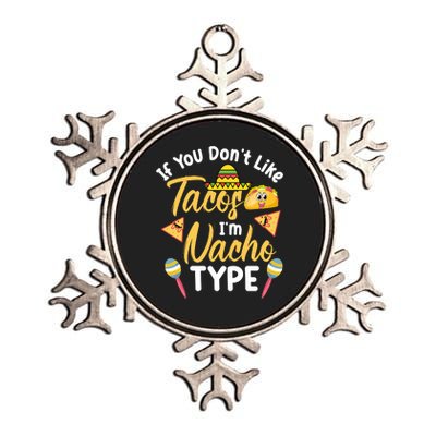 If You Don't Like Tacos I'm Nacho Type Baby Onesie T Metallic Star Ornament