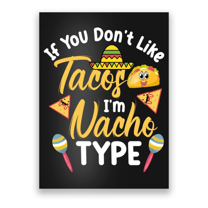 If You Don't Like Tacos I'm Nacho Type Baby Onesie T Poster