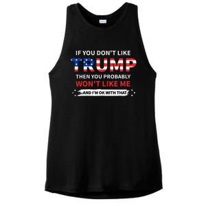 If You DonT Like Trump Then You Probably WonT Like Me Ladies PosiCharge Tri-Blend Wicking Tank