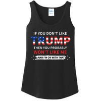 If You DonT Like Trump Then You Probably WonT Like Me Ladies Essential Tank