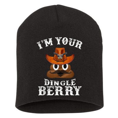 IM Your Dingleberry Western Cowboy Poo Turd Funny Short Acrylic Beanie