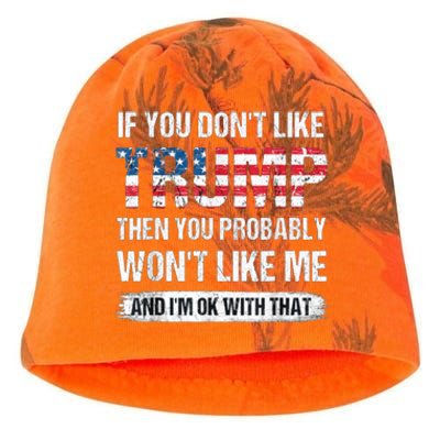 If You DonT Like Trump Then You Probably WonT Like Me Kati - Camo Knit Beanie