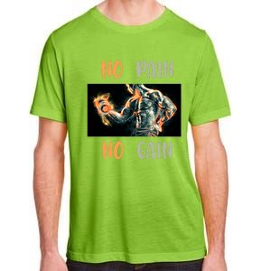 If You Don't Want To Give Up No Pain No Gain Gift Adult ChromaSoft Performance T-Shirt