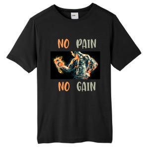 If You Don't Want To Give Up No Pain No Gain Gift Tall Fusion ChromaSoft Performance T-Shirt