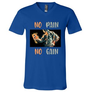 If You Don't Want To Give Up No Pain No Gain Gift V-Neck T-Shirt