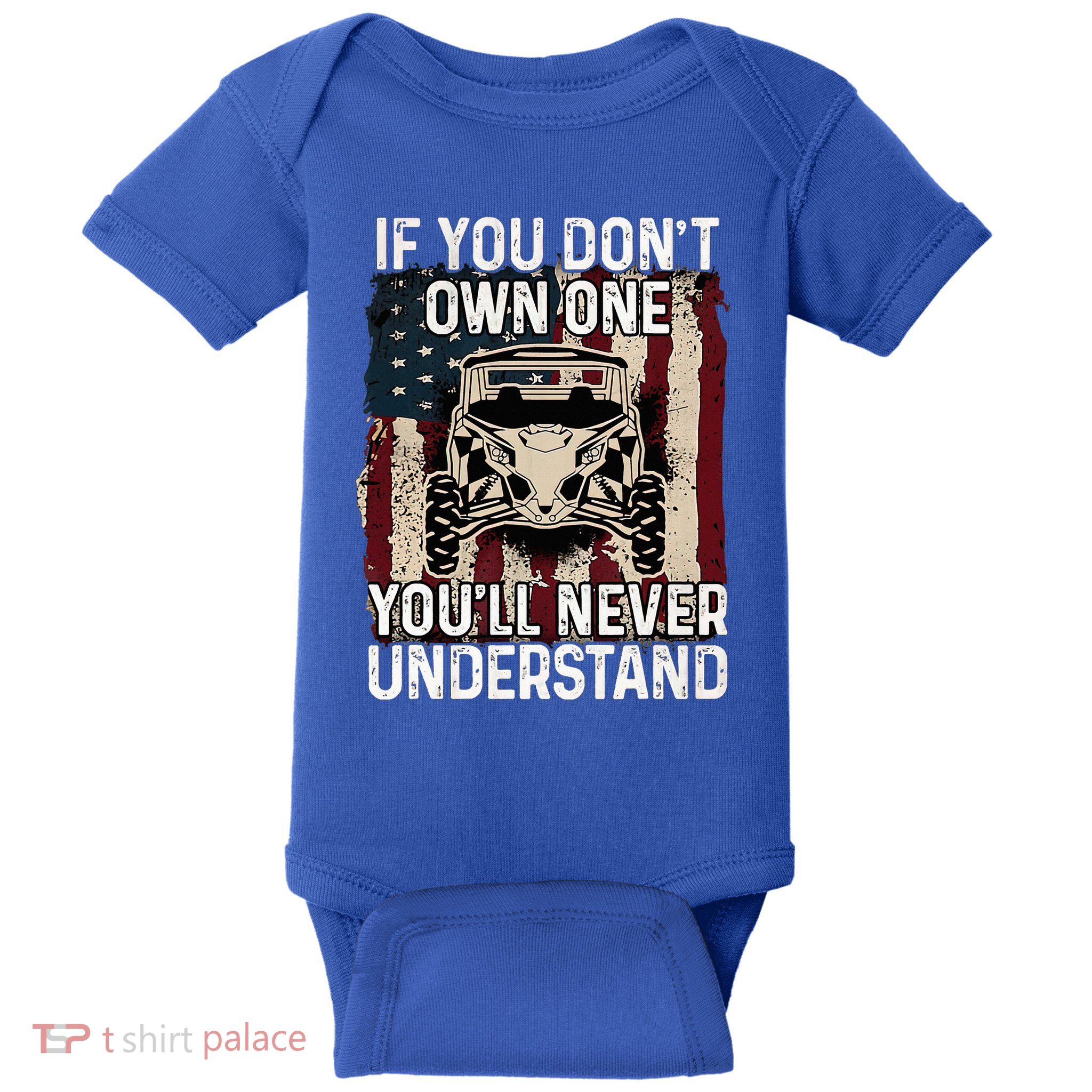 If You DonT Own One Utv Sxs 4 Wheelers Baby Bodysuit