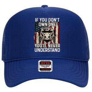 If You DonT Own One Utv Sxs 4 Wheelers High Crown Mesh Back Trucker Hat