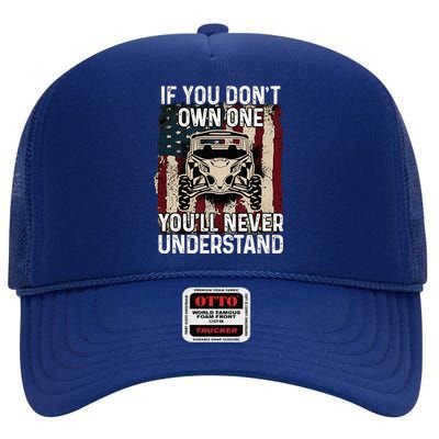 If You DonT Own One Utv Sxs 4 Wheelers High Crown Mesh Back Trucker Hat