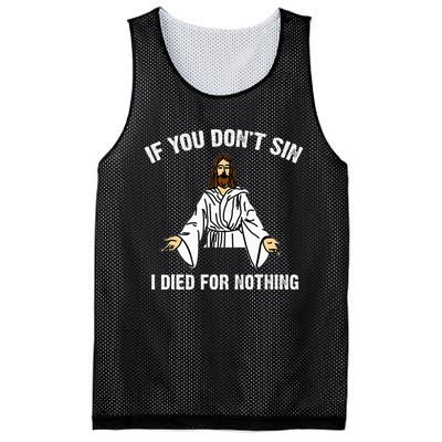 If You DonT Sin Vintage Jesus Christian I Died For Nothing Mesh Reversible Basketball Jersey Tank