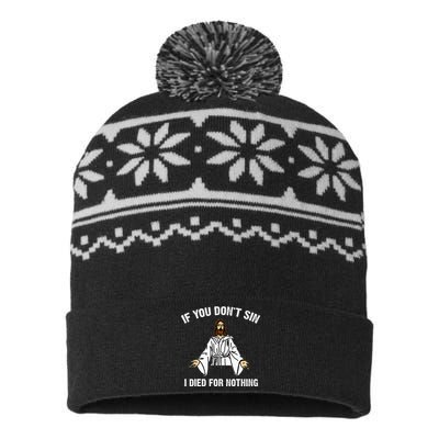 If You DonT Sin Vintage Jesus Christian I Died For Nothing USA-Made Snowflake Beanie