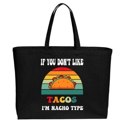 If You Don't Like Tacos I'm Nacho Type Cinco De Mayo Cotton Canvas Jumbo Tote