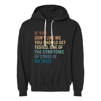 If You Don’t Like Me You Should Get Tested Garment-Dyed Fleece Hoodie