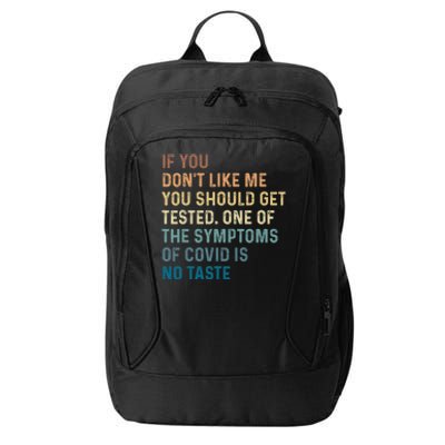 If You Don’t Like Me You Should Get Tested City Backpack