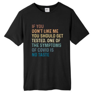 If You Don’t Like Me You Should Get Tested Tall Fusion ChromaSoft Performance T-Shirt