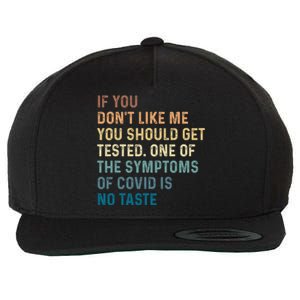 If You Don’t Like Me You Should Get Tested Wool Snapback Cap