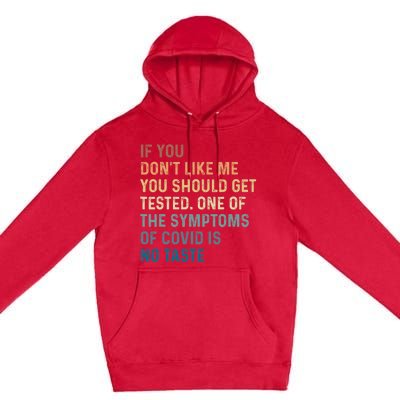 If You Don’t Like Me You Should Get Tested Premium Pullover Hoodie