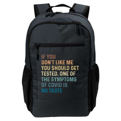 If You Don’t Like Me You Should Get Tested Daily Commute Backpack