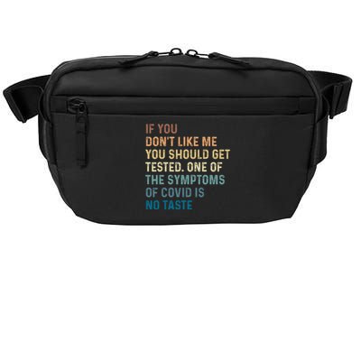 If You Don’t Like Me You Should Get Tested Crossbody Pack