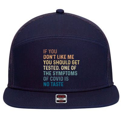 If You Don’t Like Me You Should Get Tested 7 Panel Mesh Trucker Snapback Hat