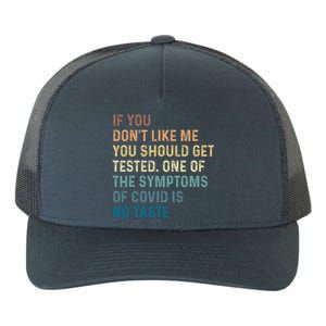 If You Don’t Like Me You Should Get Tested Yupoong Adult 5-Panel Trucker Hat