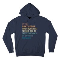 If You Don’t Like Me You Should Get Tested Hoodie