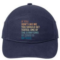 If You Don’t Like Me You Should Get Tested 7-Panel Snapback Hat