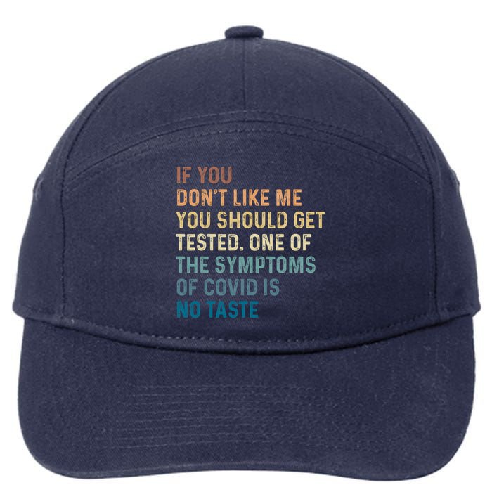 If You Don’t Like Me You Should Get Tested 7-Panel Snapback Hat