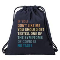 If You Don’t Like Me You Should Get Tested Drawstring Bag