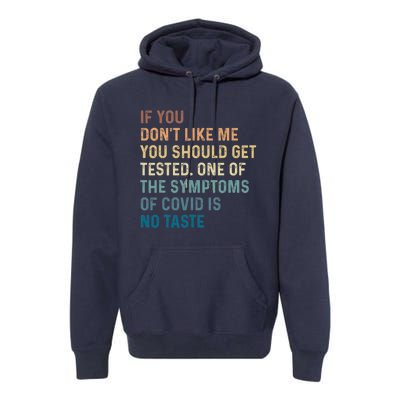 If You Don’t Like Me You Should Get Tested Premium Hoodie