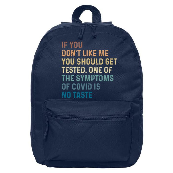 If You Don’t Like Me You Should Get Tested 16 in Basic Backpack