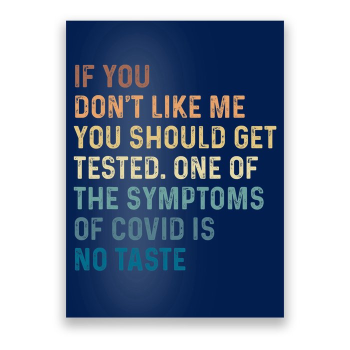 If You Don’t Like Me You Should Get Tested Poster