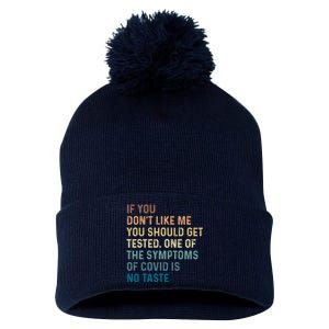 If You Don’t Like Me You Should Get Tested Pom Pom 12in Knit Beanie