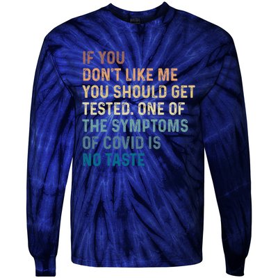 If You Don’t Like Me You Should Get Tested Tie-Dye Long Sleeve Shirt