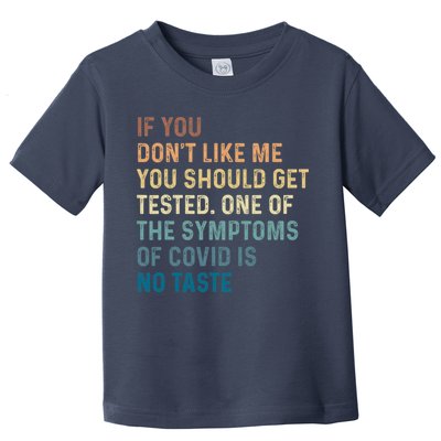 If You Don’t Like Me You Should Get Tested Toddler T-Shirt