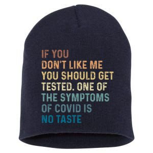 If You Don’t Like Me You Should Get Tested Short Acrylic Beanie