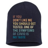 If You Don’t Like Me You Should Get Tested Short Acrylic Beanie