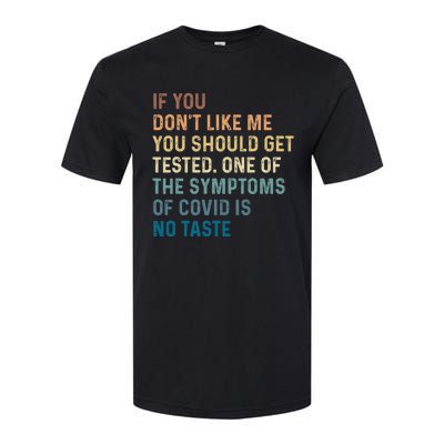 If You Don’t Like Me You Should Get Tested Softstyle CVC T-Shirt