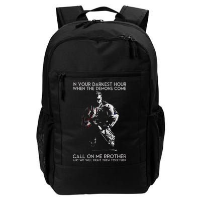 In Your Darkest Hour When The Demons Come Call On Me Brother Daily Commute Backpack