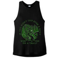 If You DidnT Trip Over A Root Were You Even On Trail Ladies PosiCharge Tri-Blend Wicking Tank