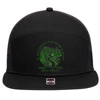 If You DidnT Trip Over A Root Were You Even On Trail 7 Panel Mesh Trucker Snapback Hat