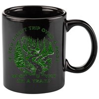 If You DidnT Trip Over A Root Were You Even On Trail 11oz C Handle Ceramic Mug